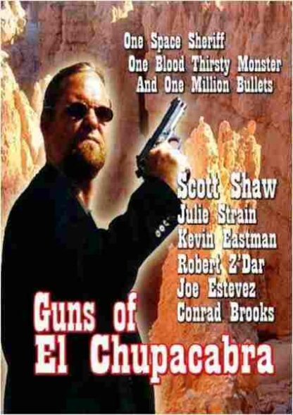 Guns of El Chupacabra (1997) Starring Scott Shaw on DVD