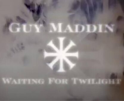 Guy Maddin: Waiting for Twilight (1997) Starring Tom Waits on DVD