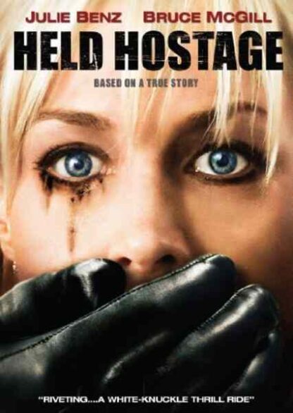 Held Hostage (2009) Starring Julie Benz on DVD