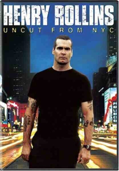 Henry Rollins: Uncut from NYC (2006) Starring on DVD