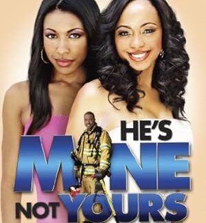 He's Mine Not Yours (2011) DVD