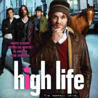 High Life (2009) Starring Stephen Eric McIntyre on DVD