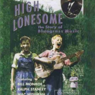 High Lonesome: The Story of Bluegrass Music (1992) Starring Sam Bush on DVD