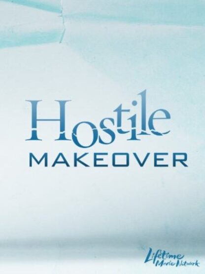 Hostile Makeover (2009) Starring Maggie Lawson on DVD