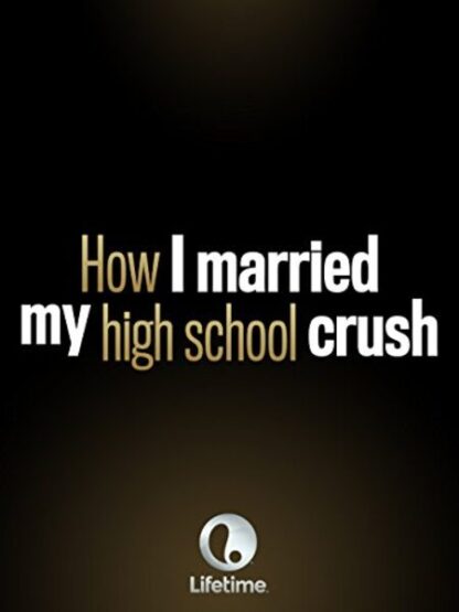 How I Married My High School Crush (2007) Starring Katee Sackhoff on DVD