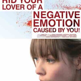 How to Rid Your Lover of a Negative Emotion Caused by You! (2010) Starring Sarah Allen on DVD