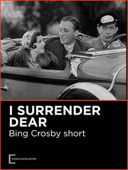I Surrender Dear (1931) Starring Bing Crosby on DVD