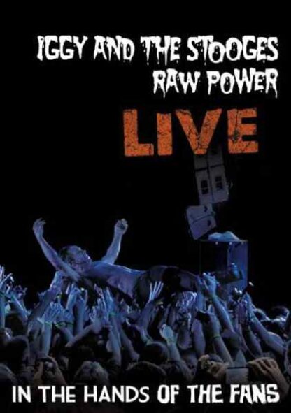 Iggy & The Stooges: Raw Power Live - In the Hands of the Fans (2011) Starring Iggy Pop on DVD - Image 3