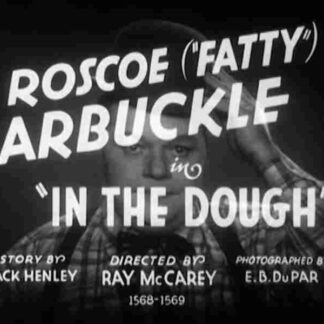 In the Dough (1933) Starring Roscoe 'Fatty' Arbuckle on DVD