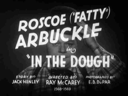In the Dough (1933) Starring Roscoe 'Fatty' Arbuckle on DVD
