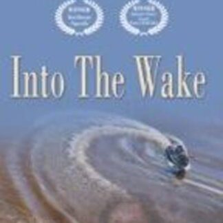 Into the Wake (2012) Starring Eustace Allen on DVD