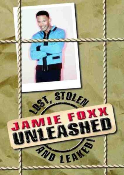 Jamie Foxx Unleashed: Lost, Stolen and Leaked! (2003) Starring Jamie Foxx on DVD