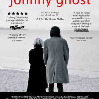 Johnny Ghost (2011) Starring Anni Finsterer on DVD