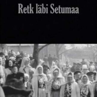 Journey Through Setomaa (1913) with English Subtitles on DVD