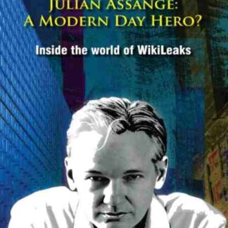 Julian Assange: A Modern Day Hero? Inside the World of Wikileaks (2011) Starring Julian Assange on DVD