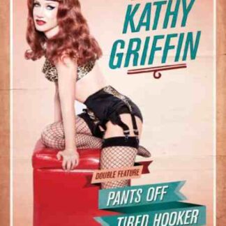 Kathy Griffin: Pants Off (2011) Starring Kathy Griffin on DVD