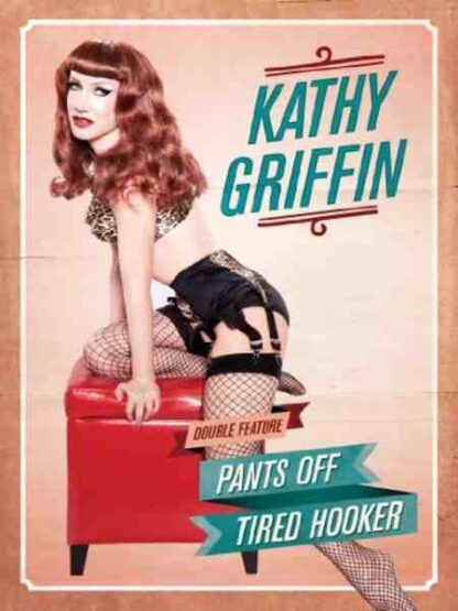 Kathy Griffin: Pants Off (2011) Starring Kathy Griffin on DVD