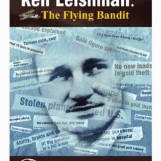 Ken Leishman: The Flying Bandit (2005) Starring Elva Leishman Balch on DVD
