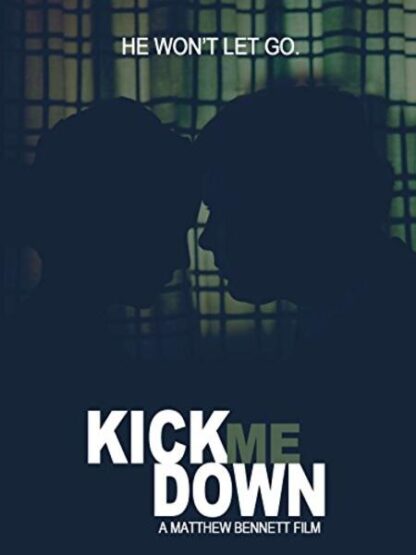 Kick Me Down (2009) Starring David Richmond-Peck on DVD
