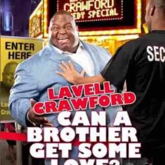 Lavell Crawford: Can a Brother Get Some Love (2011) Starring Lavell Crawford on DVD