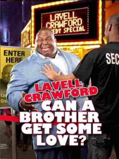 Lavell Crawford: Can a Brother Get Some Love (2011) Starring Lavell Crawford on DVD