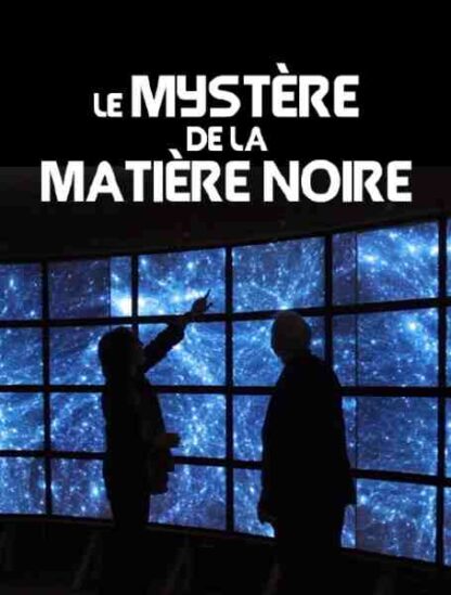Le mystère de la matière noire (2012) with English Subtitles on DVD