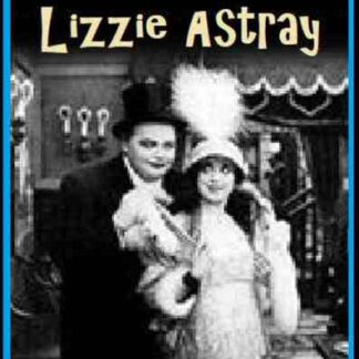 Leading Lizzie Astray (1914) with English Subtitles on DVD