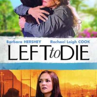 Left to Die (2012) Starring Barbara Hershey on DVD