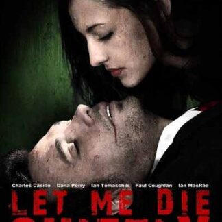 Let Me Die Quietly (2009) Starring Charles Casillo on DVD