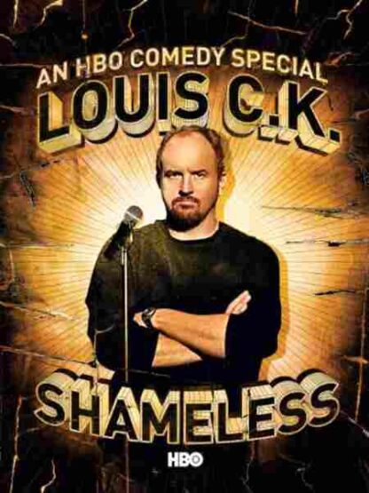 Louis C.K.: Shameless (2007) Starring Louis C.K. on DVD