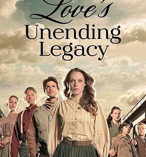 Love's Unending Legacy (2007) DVD