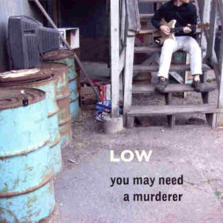 Low: You May Need a Murderer (2008) Starring Mimi Parker on DVD