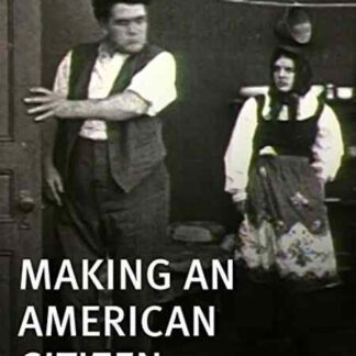 Making an American Citizen (1912) with English Subtitles on DVD