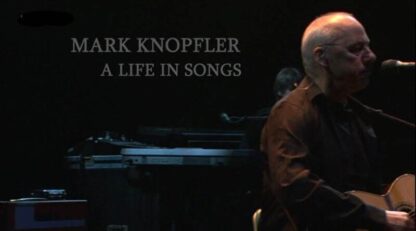 Mark Knopfler: A Life in Songs (2011) Starring Mark Strong on DVD