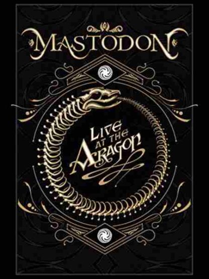 Mastodon: Live at the Aragon (2011) Starring Brann Dailor on DVD - Image 2