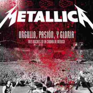 Metallica: Orgullo pasión y gloria. Tres noches en la ciudad de México. (2009) Starring James Hetfield on DVD