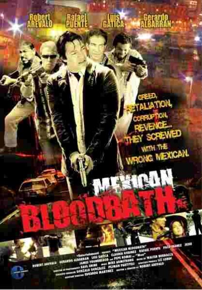 Mexican Bloodbath (2010) Starring Gerardo Albarrán on DVD