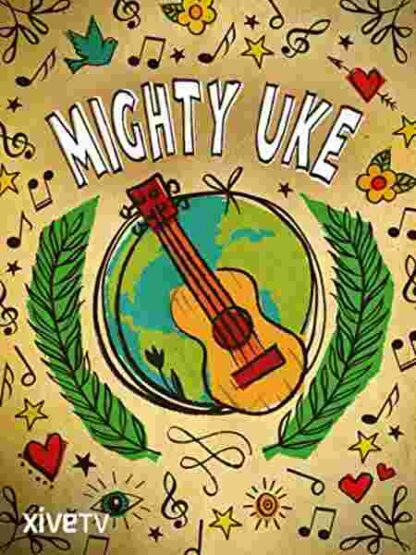 Mighty Uke (2010) Starring James Hill on DVD