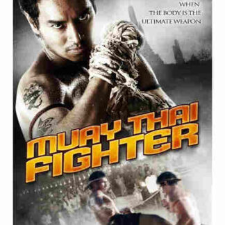 Muay Thai Fighter (2007) with English Subtitles on DVD