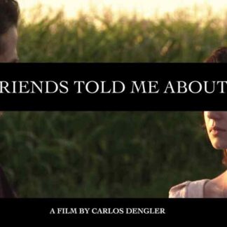 My Friends Told Me About You (2008) Starring Carlos Dengler on DVD