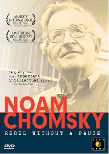 Noam Chomsky: Rebel Without a Pause (2003) Starring Noam Chomsky on DVD