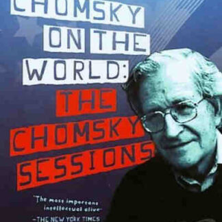Noam Chomsky on the World: The Chomsky Sessions (2008) Starring Noam Chomsky on DVD