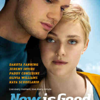 Now Is Good (2012) Starring Dakota Fanning on DVD