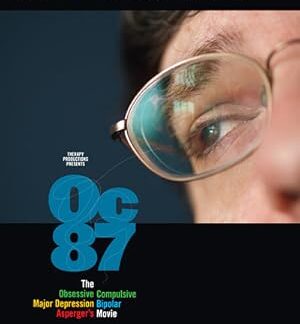 OC87: The Obsessive Compulsive, Major Depression, Bipolar, Asperger's Movie (2010) DVD