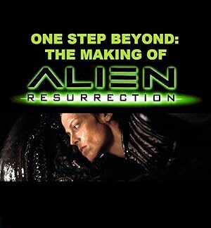 One Step Beyond: The Making of 'Alien: Resurrection' (2003) DVD