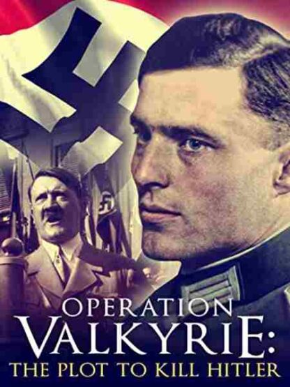 Operation Valkyrie: The Stauffenberg Plot to Kill Hitler (2008) Starring Adam Anderson on DVD
