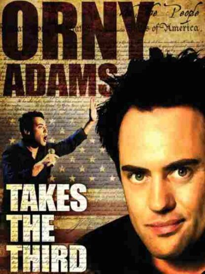 Orny Adams: Takes the Third (2010) Starring Orny Adams on DVD