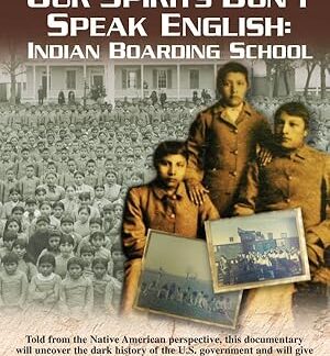Our Spirits Don't Speak English: Indian Boarding School (2008) DVD