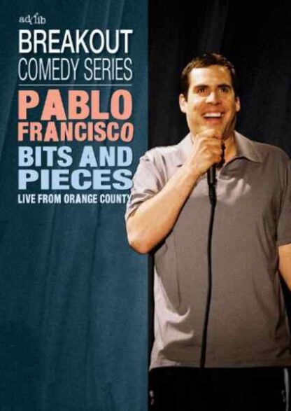 Pablo Francisco: Bits and Pieces - Live from Orange County (2004) Starring on DVD