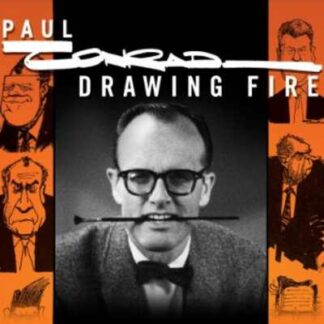 Paul Conrad: Drawing Fire (2006) Starring Tony Auth on DVD